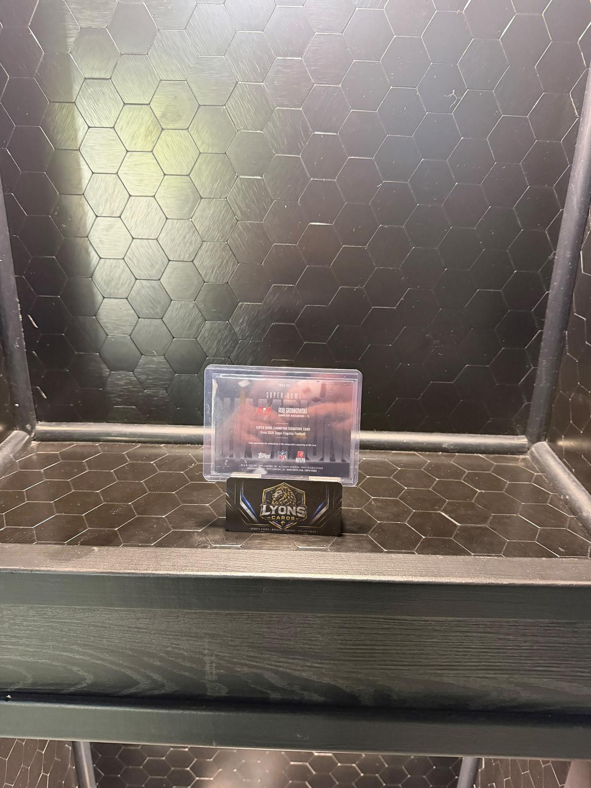 2026 Topps Flagship Rob Gronkowski Super Bowl LV Champion Signature Auto