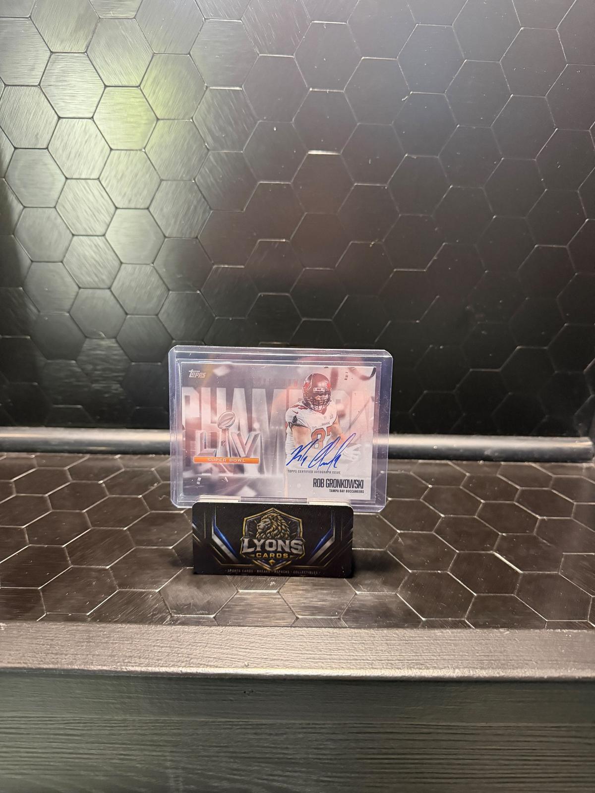 2026 Topps Flagship Rob Gronkowski Super Bowl LV Champion Signature Auto