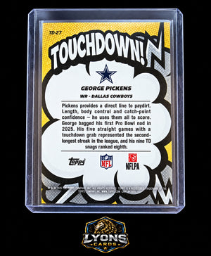 2026 Topps Flagship George Pickens #TD-27 Suddenly Touchdown! SSP