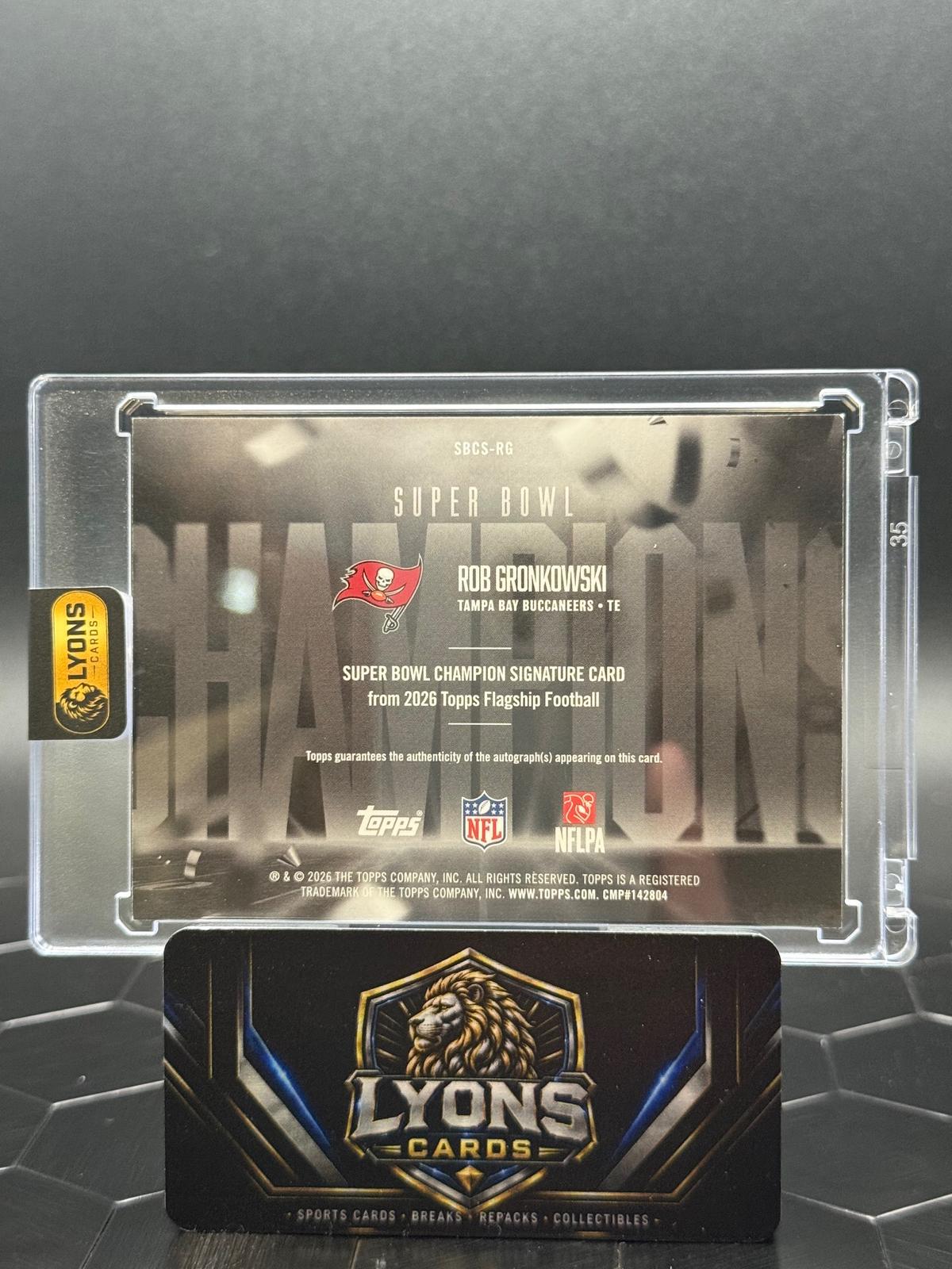 2026 Topps Flagship Rob Gronkowski #SBCS-RG Super Bowl Champion Signatures Auto